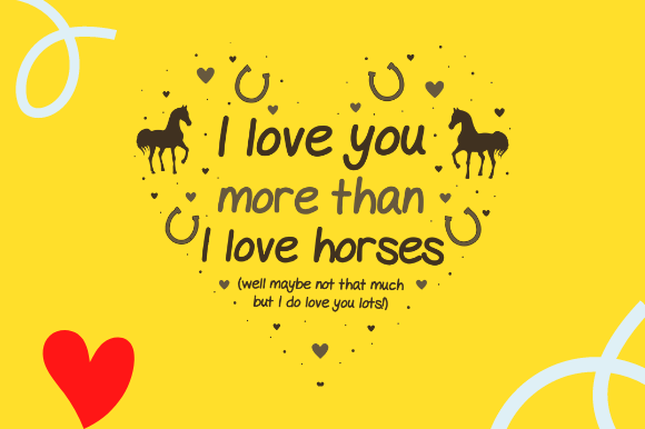 HORSE SIGN LOVE YOU MORE THAN HORSES Graphic Design