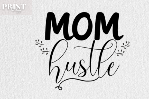 Mom Hustle Graphics for Crafts