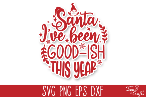 Santa, I’ve Been Good-ish This Year – A Crafty Graphic Design Asset
